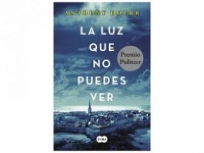 La Luz Que No Puedes Ver. DOERR, ANTHONY
