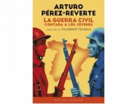 Carrefour  La Guerra Civil Contada a Los Jóvenes. ARTURO PÉREZ-REVERTE