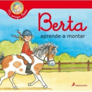 Mi amiga Berta - Berta aprende a montar